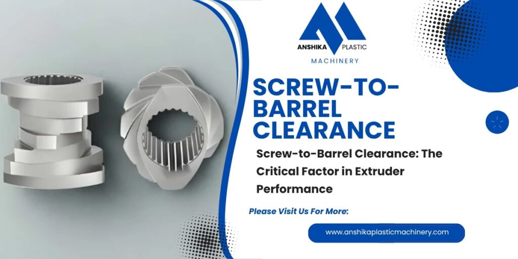 Screw-to-Barrel Clearance